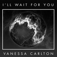 I'll Wait for You - Vanessa Carlton