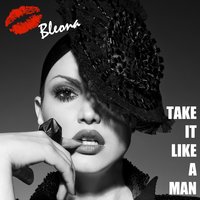 Take It Like a Man - Bleona