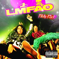 I Don't Wanna Be - LMFAO