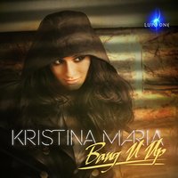Bang U Up - Kristina Maria