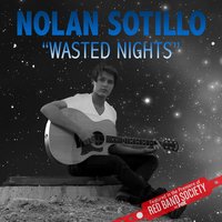 Wasted Nights - Nolan Sotillo