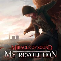 My Revolution - Miracle of Sound