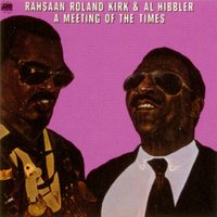 Do Nothin' Till You Hear from Me - Roland Kirk, Al Hibbler