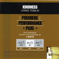 Kindness (Key-F Premiere Performance Plus) - Chris Tomlin