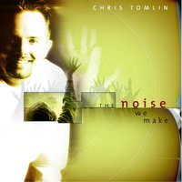 Need You Now - Chris Tomlin