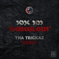 Ridiculous - Dope D.O.D., Tha Trickaz