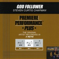 God Follower (Key-Bb-Premiere Performance Plus) - Steven Curtis Chapman