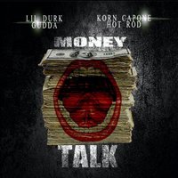 Money Talk - Lil Durk, Korn capone, GUDDA