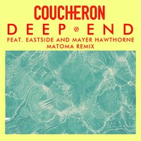 Deep End - Coucheron, Matoma, Mayer Hawthorne