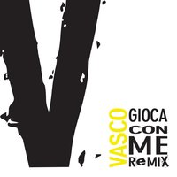 Gioca Con Me - Paolo Ortelli Vs Max Moroldo Summer Edit - Vasco Rossi, Paolo Ortelli, Max Moroldo