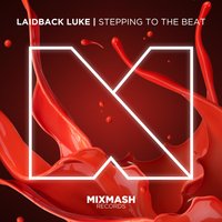 Stepping to the Beat - Laidback Luke