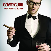 We Found Love - Cover Guru