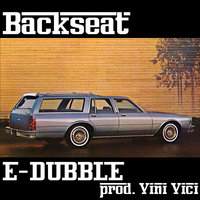 Backseat - E-dubble