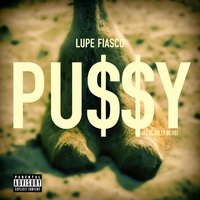 Pu$$y - Lupe Fiasco, Billy Blue