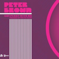 Crank It Up (Funk Town Pt 1) - Peter Brown