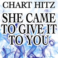 She Came to Give It to You - Tribute to Usher and Nicki Minaj - Chart hitz