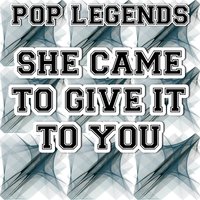 She Came to Give It to You - Tribute to Usher and Nicki Minaj - Pop legends