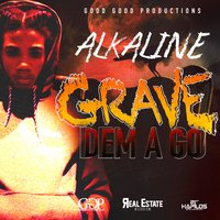 Grave Dem a Go - Alkaline