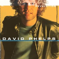 Break Free - David Phelps