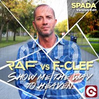 Show Me the Way to Heaven - Spada, Raf, F-Clef