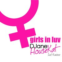 Girls in Luv - Djane Housecat, Rameez