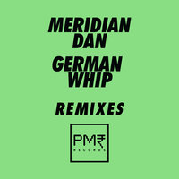 German Whip - Meridian Dan, BIG H, JME