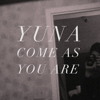 Come as You Are - YuNa