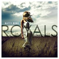 Royals - Natty Bong