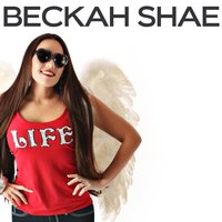 LIFE - Beckah Shae