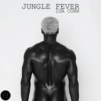 Jungle Fever - Ida Corr