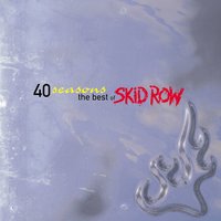 Fire in the Hole - Skid Row