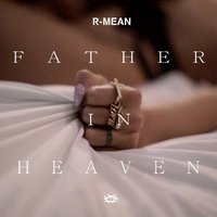 Father in Heaven - R-MEAN