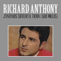 J'entends Siffler Le Train (500 Millas) - Richard Anthony