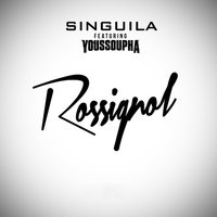 Rossignol - Singuila, Youssoupha