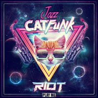 Jazz Cat Funk - Riot