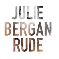 Rude - Julie Bergan