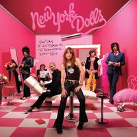 Dancing on the Lip of a Volcano - New York Dolls