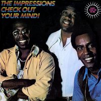 Check Out Your Mind - The Impressions