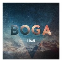 I Ran - Boga