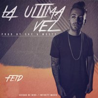 La Ultima Vez - Feid