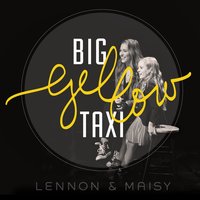 Big Yellow Taxi - Lennon, Maisy