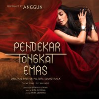 Fly My Eagle (From "Pendekar Tongkat Emas") - Anggun