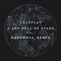 A Sky Full of Stars - Coldplay, Hardwell