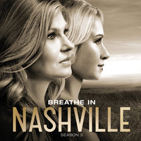 Breathe In - Nashville Cast, Charles Esten