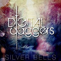 Silver Bells - Digital Daggers