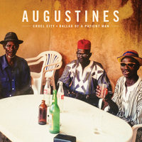 Ballad Of A Patient Man - Augustines