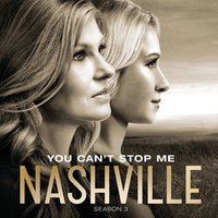 You Can't Stop Me - Nashville Cast, Laura Benanti