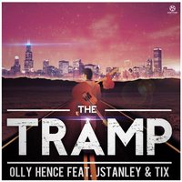 The Tramp - Olly Hence feat. JStanley & TIX, Olly Hence, TIX