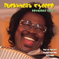 What You Gonna Do? - Buckwheat Zydeco