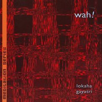 Lokaha - Wah!